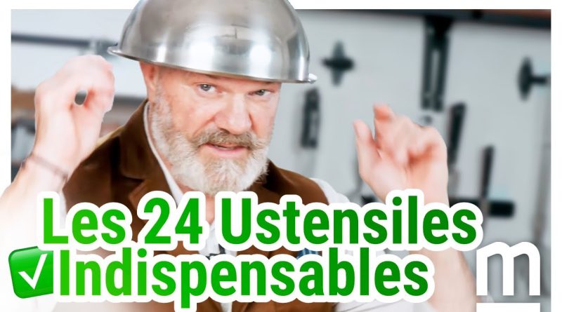 ✅ 24 Ustensiles Essentiels à Avoir Absolument