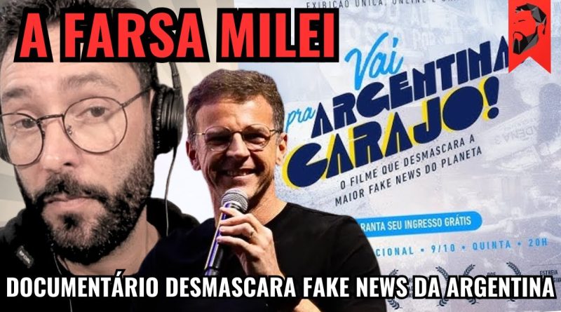 A FARSA MILEI: DOCUMENTÁRIO DO ICL DESMONTA A FAKE NEWS DA ARGENTINA