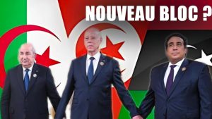 Algérie, Libye, Tunisie : Vers un nouveau bloc d'intégration ?