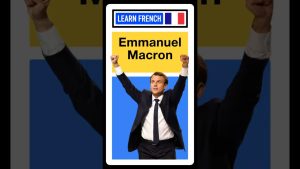Apprenez le français avec Emmanuel Macron : c'est formidable !