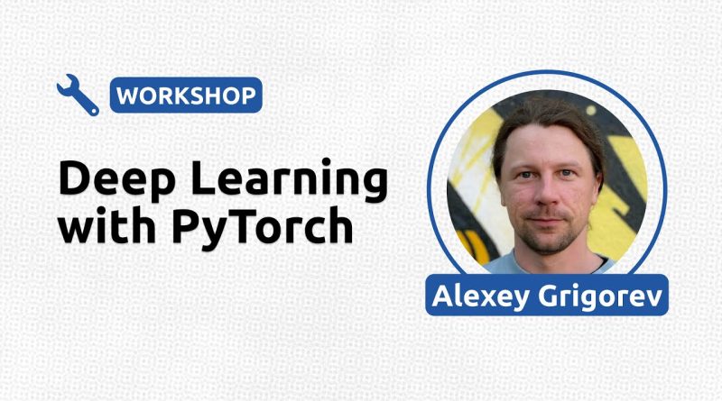 Apprentissage Profond avec PyTorch - Alexey Grigorev