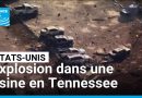 Aux États-Unis, une explosion dans une usine fait 19 disparus • FRANCE 24