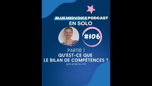 BLUE MIDVOICE ÉPISODE 106 : Qu'est-ce que le bilan de compétences ?