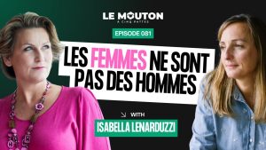 EP81 : Isabella Lenarduzzi sur la singularité des femmes