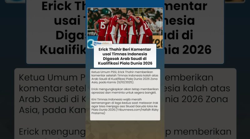Erick Thohir réagit après la défaite de l'Indonésie face à l'Arabie Saoudite