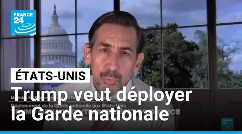 États-Unis : Trump menace d'utiliser l'État d'urgence pour déployer la Garde nationale