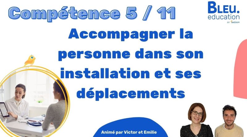 Explication compétence 5 - VAE Aide Soignant AS : Ergonomie et déplacements