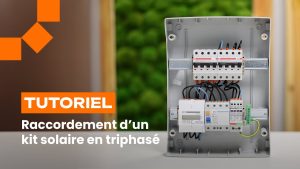 Guide pratique : Raccordement d'un kit solaire triphasé