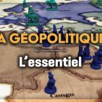 La Géopolitique : L' Essentiel Pour Tout Comprendre