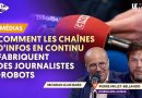 Les chaînes d'infos et la fabrication de journalistes-robots