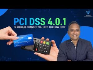 PCI DSS 4.0.1 : Changements Cruciaux à Connaître Maintenant