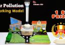 Pollution Control Science Working Model || Air Pollution Control Science Project! 🏆