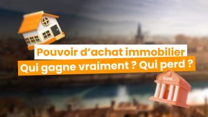 Pouvoir d'achat immobilier 2025 : gagnants et perdants