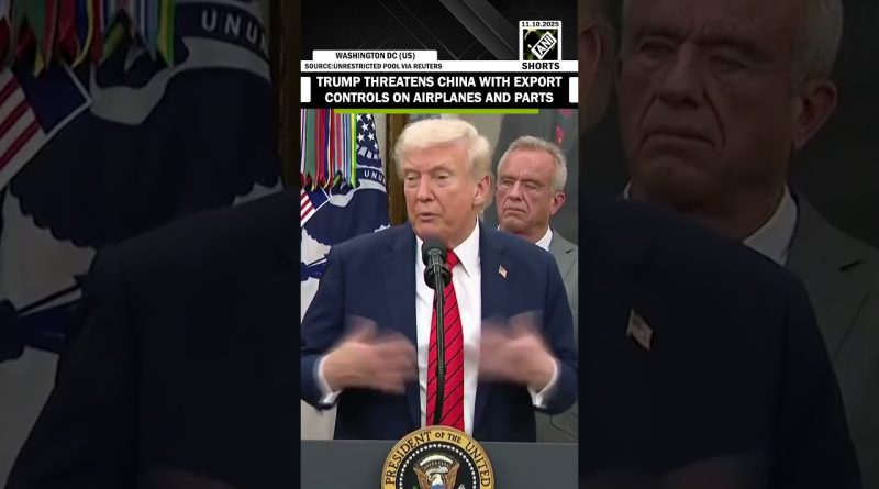President Trump threatens CHINA with an export control on both airplanes and airplane parts