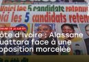 Présidentielle en Côte d’Ivoire : Alassane Ouattara face à une opposition morcelée