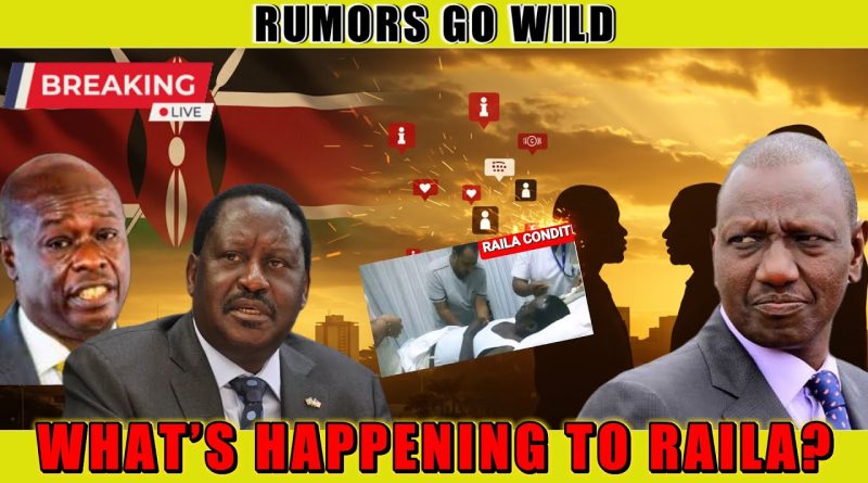 RUMEUR SENSATIONNELLE : RAILA ODINGA EN MAUVAISE SANTÉ ?