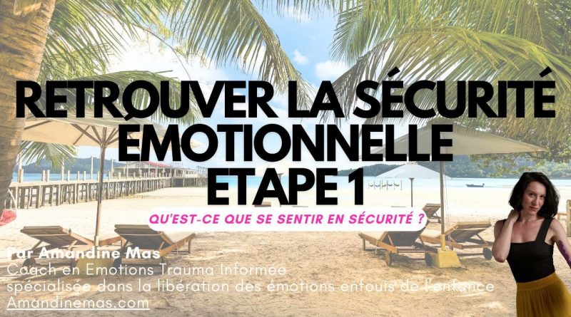 Retrouver la Sécurité Intérieure : Reconnaître l'Insécurité
