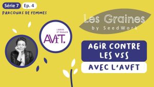 Série 7 - Épisode 4 : L'AVFT face aux VSS