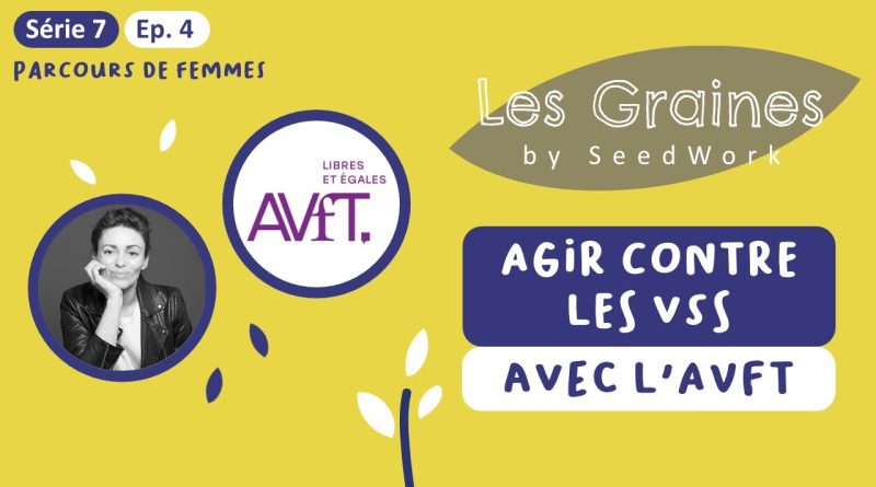 Série 7 - Épisode 4 : L'AVFT face aux VSS