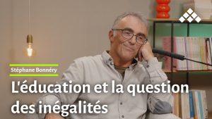 Stéphane Bonnéry : Éducation et inégalités, extrait 1