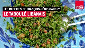 Taboulé libanais : Recettes estivales de François-Régis Gaudry