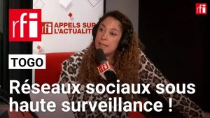 Togo : les réseaux sociaux sous haute surveillance • RFI