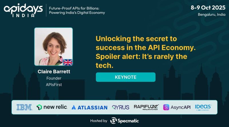 Unlocking the secret to success in the API Economy by Claire Barrett #apidaysindia