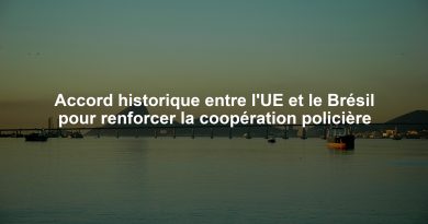Accord historique entre l'UE et le Brésil pour renforcer la coopération policière