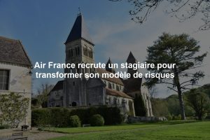 Air France recrute un stagiaire pour transformer son modèle de risques