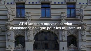 ATIH lance un nouveau service d'assistance en ligne pour les utilisateurs