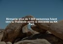 Birmanie: plus de 1 000 personnes fuient vers la Thaïlande après la descente au KK Park
