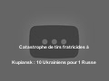 Catastrophe de tirs fratricides à Kupiansk : 10 Ukrainiens pour 1 Russe