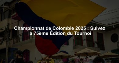 Championnat de Colombie 2025 : Suivez la 75ème Édition du Tournoi