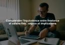 Understanding the equivalence between freelance and fixed salary: issues and implications Comprendre l'équivalence entre freelance et salaire fixe : enjeux et implications