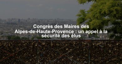 Congrès des Maires des Alpes-de-Haute-Provence : un appel à la sécurité des élus
