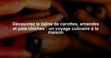 Découvrez le tajine de carottes, amandes et pois chiches : un voyage culinaire à la maison