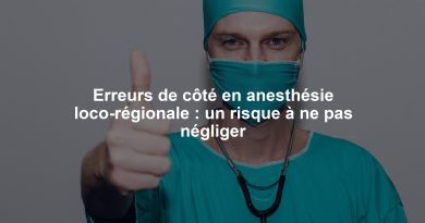 Erreurs de côté en anesthésie loco-régionale : un risque à ne pas négliger