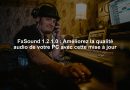 FxSound 1.2.1.0 : Améliorez la qualité audio de votre PC avec cette mise à jour