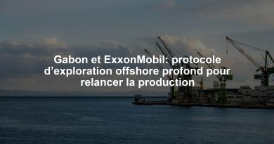 Gabon et ExxonMobil: protocole d’exploration offshore profond pour relancer la production