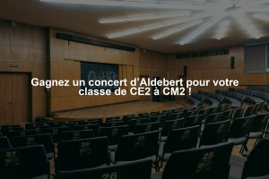 Gagnez un concert d’Aldebert pour votre classe de CE2 à CM2 !