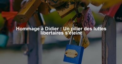 Hommage à Didier : Un pilier des luttes libertaires s'éteint