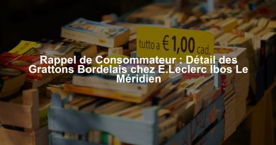 Rappel de Consommateur : Détail des Grattons Bordelais chez E.Leclerc Ibos Le Méridien
