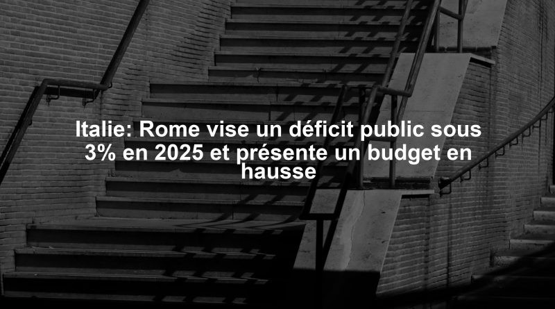 Italie: Rome vise un déficit public sous 3% en 2025 et présente un budget en hausse