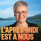 L'après-midi est à nous, émission ICI Première.
