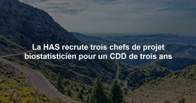 La HAS recrute trois chefs de projet biostatisticien pour un CDD de trois ans