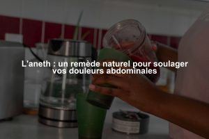 L'aneth : un remède naturel pour soulager vos douleurs abdominales