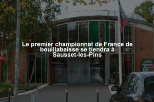 Le premier championnat de France de bouillabaisse se tiendra à Sausset-les-Pins