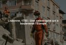 Lisbonne, 1755 : Une catastrophe qui a bouleversé l'Europe