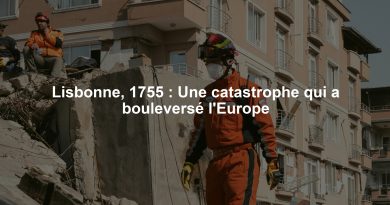 Lisbonne, 1755 : Une catastrophe qui a bouleversé l'Europe