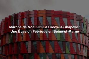Marché de Noël 2025 à Crécy-la-Chapelle : Une Évasion Féérique en Seine-et-Marne